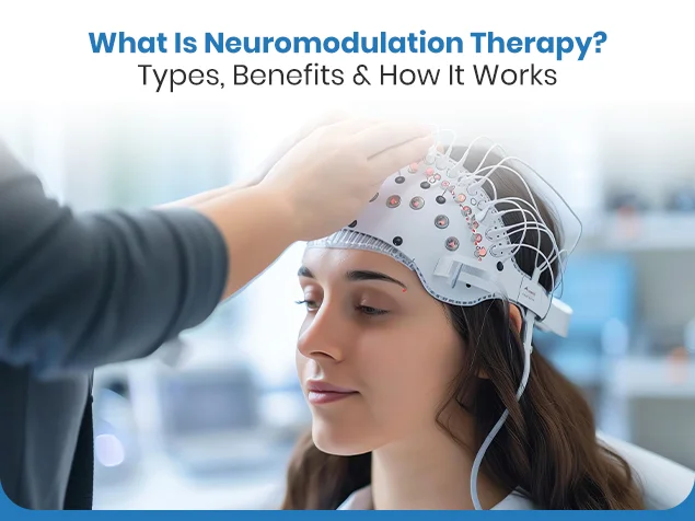 What Is Neuromodulation Therapy? Types, Benefits & How It Works